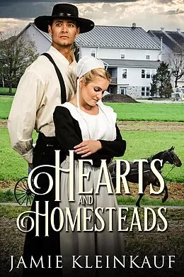 E-Book (epub) Hearts and Homesteads von Jamie Kleinkauf