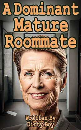 E-Book (epub) A Dominant Mature Roommate (Mature Domination, #5) von Dirty Boy
