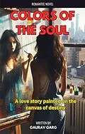 E-Book (epub) Colors of the Soul von Gaurav Garg