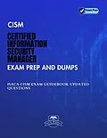 E-Book (epub) CISM Certified Information Security Manager Exam Prep and Dumps ISACA CISM Exam Guidebook Updated Questions von Byte Books