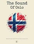 E-Book (epub) The Sound Of Oslo: Bilingual Norwegian-English Stories for Norwegian Language Learners von Pomme Bilingual