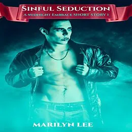 E-Book (epub) Sinful Seduction (Midnight Embrace, #1) von Marilyn Lee