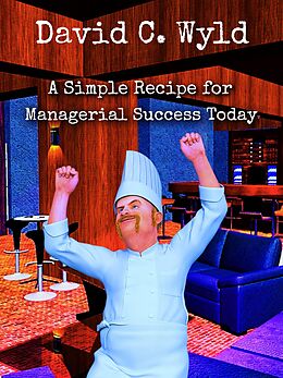 eBook (epub) Simple Recipe for Managerial Success Today de David C. Wyld