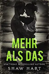 E-Book (epub) Mehr als Das von Shaw Hart