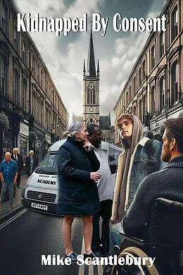 E-Book (epub) Kidnapped By Consent (Mickey from Manchester Series, #27) von Mike Scantlebury