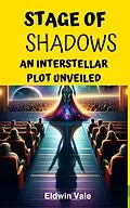 E-Book (epub) Stage of Shadows: An Interstellar Plot Unveiled von Orion Nova