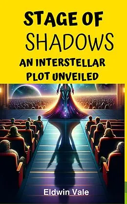 E-Book (epub) Stage of Shadows: An Interstellar Plot Unveiled von Orion Nova