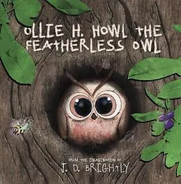 E-Book (epub) Ollie H. Howl The Featherlesss Owl von J. D. Brightly