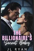 E-Book (epub) The Billionaire's Secret Baby von J. L. Ryan