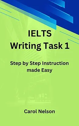 E-Book (epub) IELTS Writing Task 1 von Carol Nelson