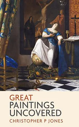 E-Book (epub) Great Paintings Uncovered (Looking at Art, #6) von Christopher P Jones