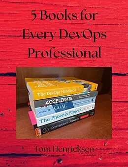 E-Book (epub) 5 Books for Every DevOps Professional von Tom Henricksen