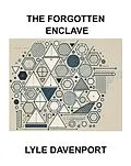E-Book (epub) The Forgotten Enclave von Lyle Davenport
