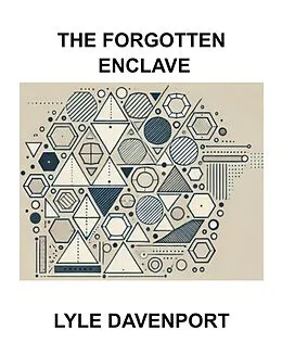 E-Book (epub) The Forgotten Enclave von Lyle Davenport