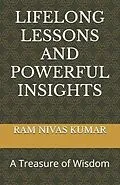 E-Book (epub) Lifelong Lessons And Powerful Insights: A Treasure of Wisdom von Ram Nivas Kumar