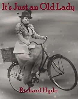 E-Book (epub) It's just an Old lady von Richard Hyde