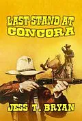 E-Book (epub) Last Stand at Concora von Jess T. Bryan