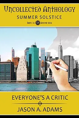 E-Book (epub) Everyone's a Critic (Uncollected Anthology) von Jason A. Adams