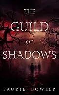 E-Book (epub) The Guild of Shadows von Laurie Bowler