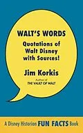 E-Book (epub) Walt's Words: Quotations of Walt Disney with Sources von Jim Korkis