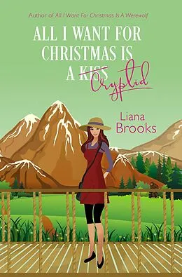 E-Book (epub) All I Want For Christmas Is A Cryptid von Liana Brooks