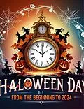 E-Book (epub) Halloween Day From the Beginning to 2024 von Mohammed Mohep Aldeen