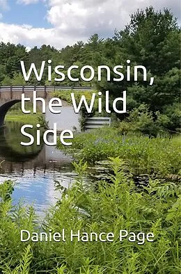 E-Book (epub) Wisconsin, the Wild Side von Daniel Hance Page