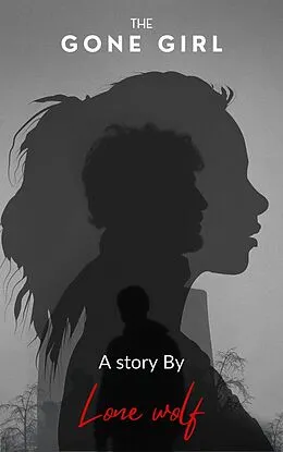 E-Book (epub) The Gone Girl von Lone Wolf
