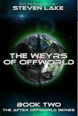 E-Book (epub) The Weyrs of Offworld (After Offworld, #2) von Steven Lake