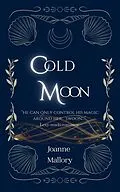 E-Book (epub) Cold Moon (The Witches of Langstone Bay, #3) von Joanne Mallory