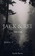 E-Book (epub) The Code (Jack and Rei, #1) von Cyrille Xavier