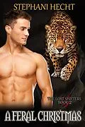 E-Book (epub) A Feral Christmas (Lost Shifters, #2) von Stephani Hecht