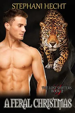 E-Book (epub) A Feral Christmas (Lost Shifters, #2) von Stephani Hecht