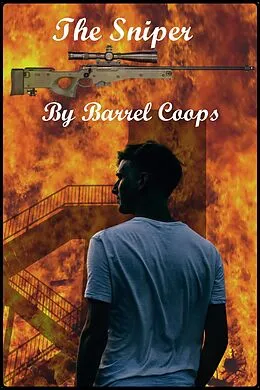 E-Book (epub) The Sniper - Book 1 von Barrel Coops
