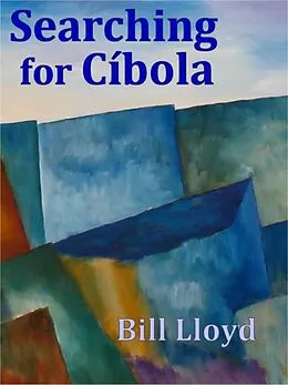 E-Book (epub) Searching for Cibola von Bill Lloyd