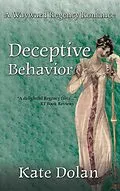 E-Book (epub) Deceptive Behavior (Love & Lunacy, #3) von WordWorks Editorial Services, Kate Dolan