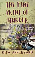 E-Book (epub) The Fine Print of Murder (Spilled Ink Mysteries, #1) von Gita Appleyard