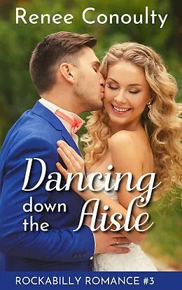 E-Book (epub) Dancing Down the Aisle von Renee Conoulty