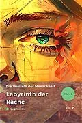 E-Book (epub) Labyrinth der Rache: Die Wurzeln der Menschheit von Yeong Hwan Choi