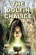 E-Book (epub) The Dolfin Chalice von Michael Smith