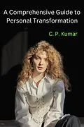 E-Book (epub) A Comprehensive Guide to Personal Transformation von C. P. Kumar