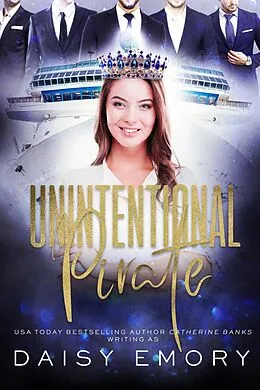 E-Book (epub) Unintentional Pirate (Accidental Mobster, #2) von Daisy Emory, Catherine Banks
