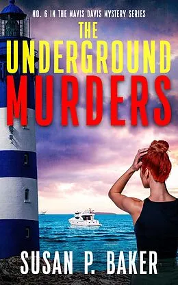 E-Book (epub) The Underground Murders (Mavis Davis Mysteries, #6) von Susan P. Baker