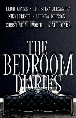 E-Book (epub) The Bedroom Diaries (Diverse Romance Anthologies, #1) von Leigh Adams, Christina Alexandra, Christine Ashworth