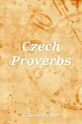 E-Book (epub) Czech Proverbs von Celeste Parker