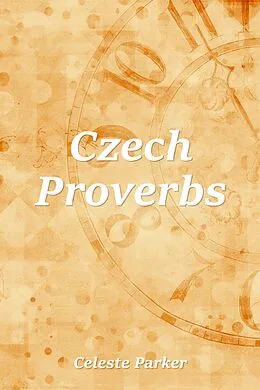E-Book (epub) Czech Proverbs von Celeste Parker