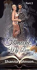 E-Book (epub) Tameche, My Love von Shanna Johnson