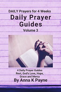 eBook (epub) Daily Prayer Guides Volume 3 de Anna K Payne