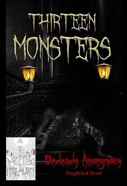 E-Book (epub) Undeads Anonymous (Thirteen Monsters, #11) von Siegfried Scott