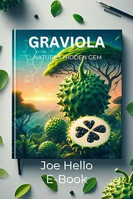 E-Book (epub) Graviola The Miracle Fruit for Treating Cancer von Joe Hello